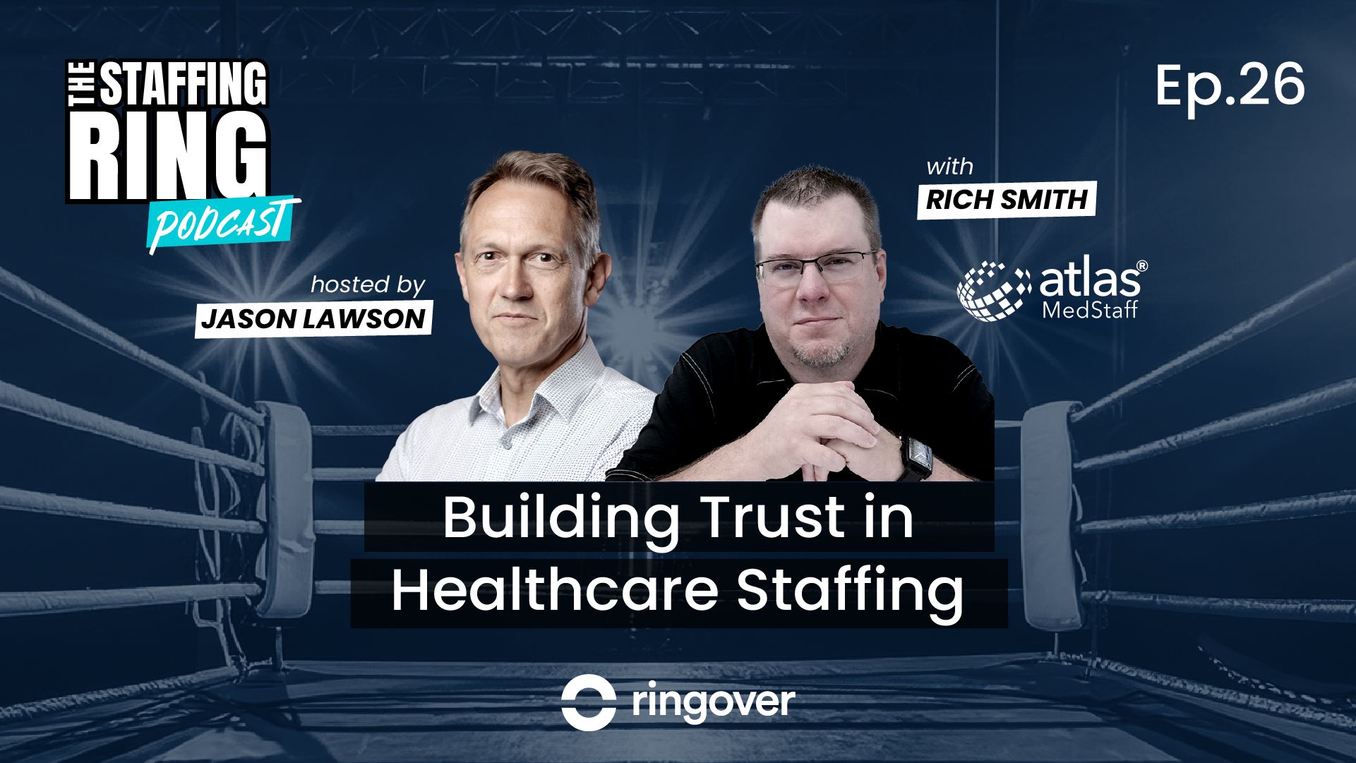 Building Trust in Healthcare Staffing - Episode #26